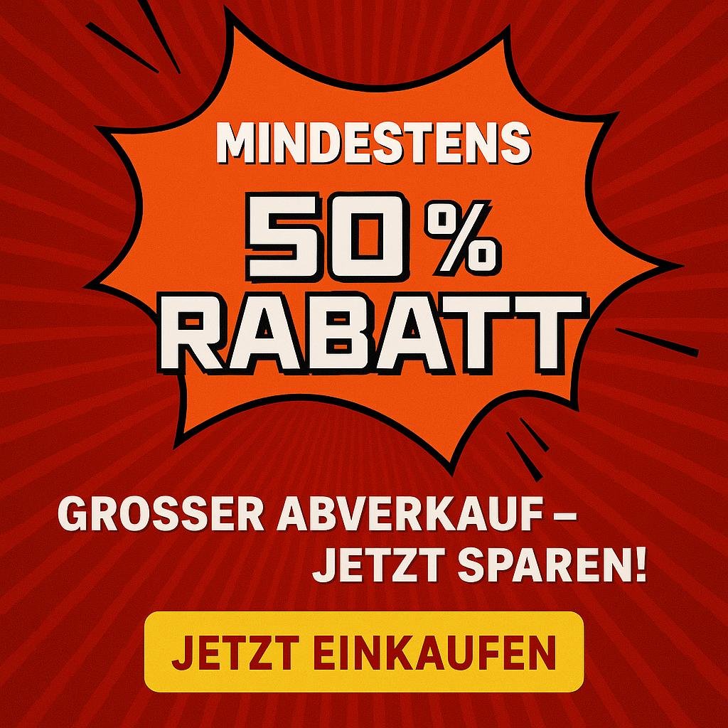 50% Rabatt & Mehr!